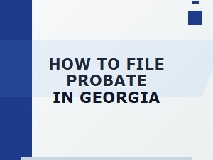 How to File Probate in Georgia
