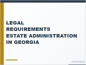 Legal Requirements for Estate Administration in Georgia