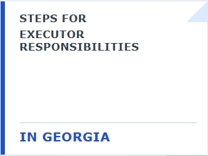 Steps for Executor Responsibilities in Georgia